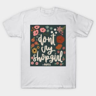 Don’t Cry Shopgirl T-Shirt